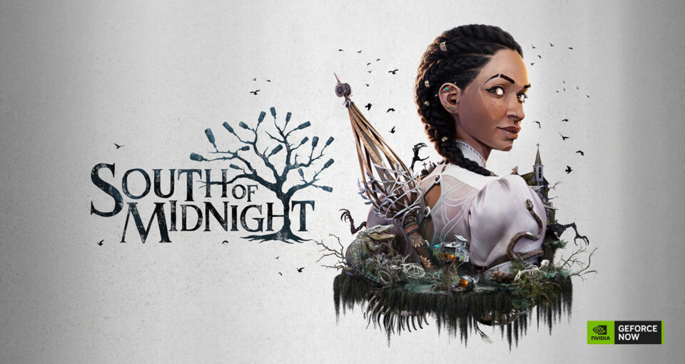 South of Midnight on GeForce NOW